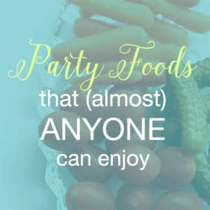 party foods that almost anyone can enjoy