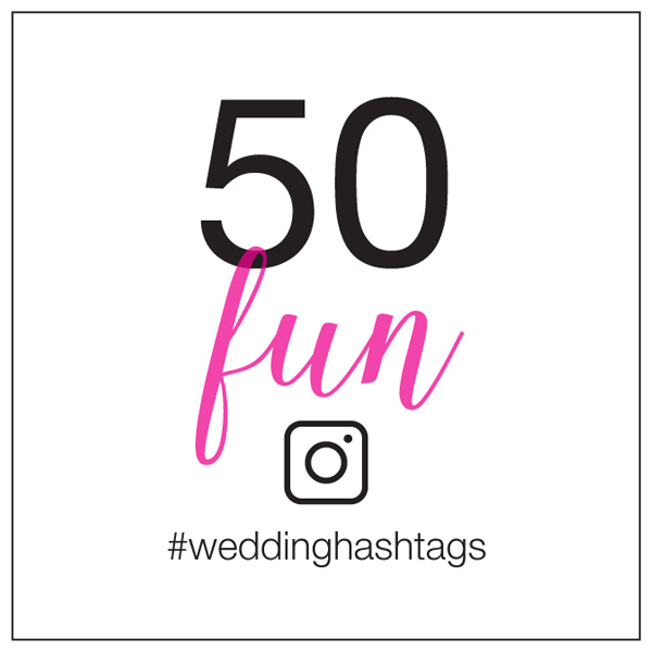 50 fun wedding hashtags